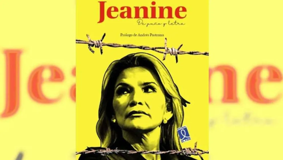 El libro de la expresidenta, "Jeanine, de puño y letra". 