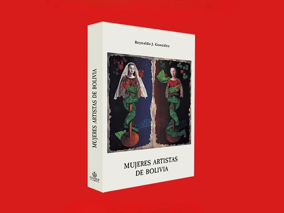 La portada del libro  “Mujeres artistas de Bolivia”, que se presentará este fin de semana en La Paz. 