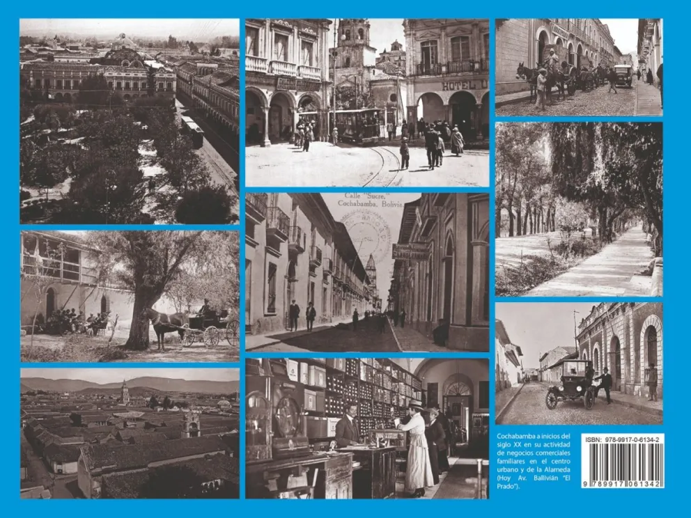 Una serie de imágenes de la Cochabamba de antaño, que son parte del libro. Foto: Cortesía